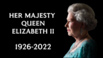 A picture of Queen Elizabeth II with the text "Her Majesty Queen Elizabeth II" on white letter on a black background