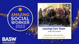 Hull City Council's Leaving Care team were one of those honoured by the British Association of Social Workers.