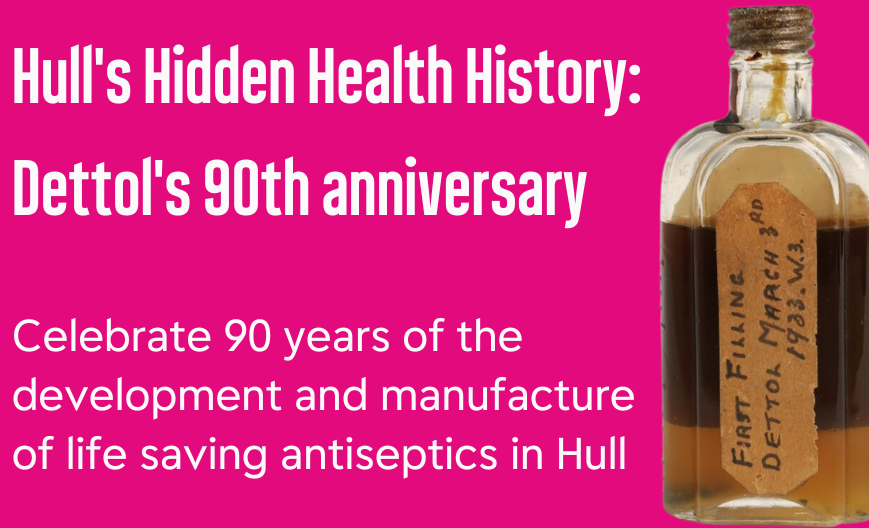 90 years of Dettol at Hull History Centre