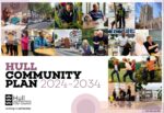 the front page of the Community Plan document. It features a selection of photos of Hull people. Bold font in the bottom left quadrant reads: Hull Community Plan 2024-2034. It also shows the councils 'three crowns' logo with 'working in partnership' underneath it
