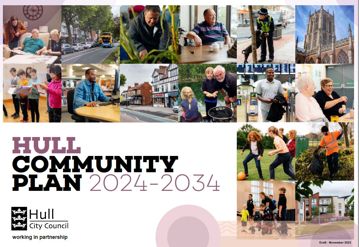 the front page of the Community Plan document. It features a selection of photos of Hull people. Bold font in the bottom left quadrant reads: Hull Community Plan 2024-2034. It also shows the councils 'three crowns' logo with 'working in partnership' underneath it
