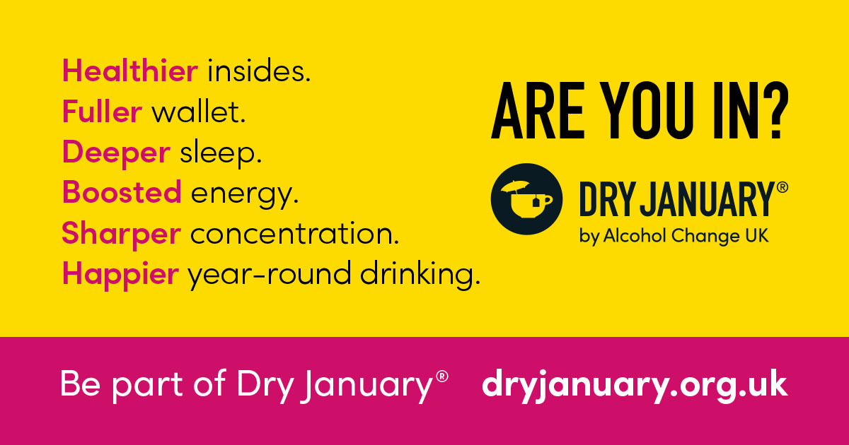an infographic in bright pink and yellow with black text. The text reads: healthier insides, fuller wallet, deeper sleep, boosted energy, sharper concentration, healthier year-round drinking. It has a black 'Dry January' logo, with additional text which says 'Are you in?'.