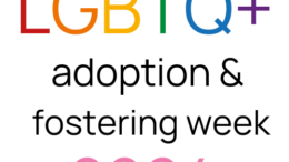 The rainbow graphic says LGBTQ+ adoption and fostering week 2024