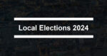 Local Elections 2024