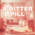 A pink washed image of a child's bedroom with 'a bitter pill' written across it