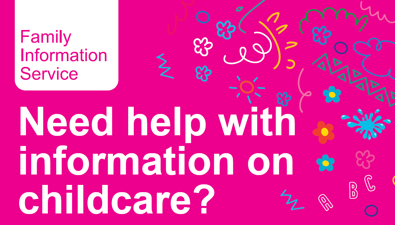 the pink graphic says need help with information on childcare?
