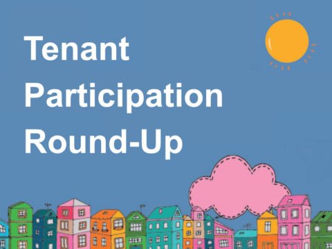 View article Tenant Participation Round Up April 26