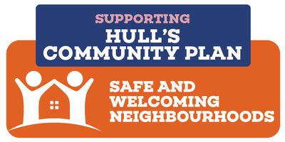 A graphic showing Hull's Community Plan, and the Safe and Welcoming Neighbourhoods ambition of the plan.