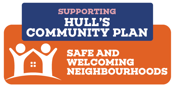 A graphic showing Hull's Community Plan, and the Safe and Welcoming Neighbourhoods ambition of the plan.