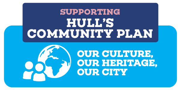 A graphic showing Hull's Community Plan, and the Our Culture, Our Heritage, Our City ambition of the plan.